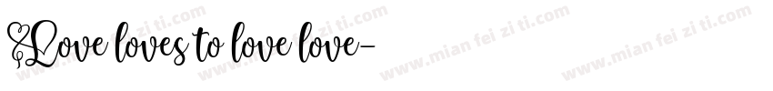 Love loves to love love字体转换